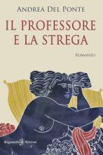 Il professore e la strega af Andrea Del Ponte