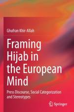 Framing Hijab in the European Mind af Ghufran Khir-Allah