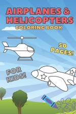 Airplanes & Helicopters Coloring Book af Golden Button