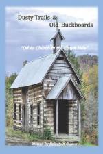Dusty Trails & Old Buckboards af Belinda K Owens