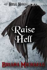 Raise Hell af Briana Michaels