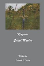 Kingdom Shield Maiden af Belinda K Owens