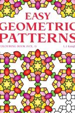 Easy Geometric Patterns Colouring Book (Volume 1) af L J Knight