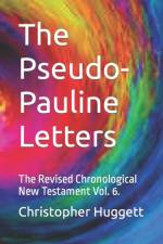 The Pseudo-Pauline Letters af Christopher Huggett