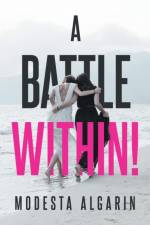 A Battle Within! af Modesta Algarin
