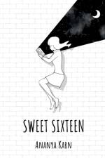 Sweet Sixteen af Ananya Karn