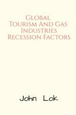 Global Tourism And Gas Industries Recession Factors af John Lok