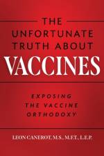The Unfortunate Truth About Vaccines af Leon Canerot