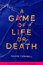 A Game of Life or Death af Triona Campbell