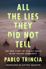 All the Lies They Did Not Tell af Pablo Trincia