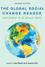 The Global Social Change Reader af Joanna Kirk