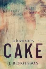 Cake A Love Story af J. Bengtsson