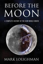 Before the Moon af Mark Loughman