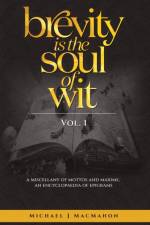 Brevity Is The Soul Of Wit af Michael J MacMahon