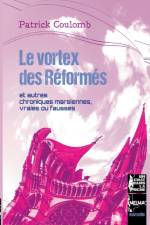 Le vortex des Réformés af Patrick Coulomb