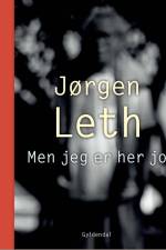Men jeg er her jo af Jørgen Leth