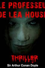 Le Professeur de Lea House af Arthur Conan Doyle