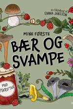 Mine første bær og svampe af Emma Jansson