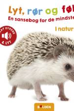 Lyt, rør og føl: I naturen