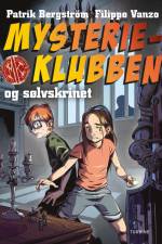 Mysterieklubben og sølvskrinet af Patrik Bergström