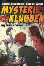 Mysterieklubben og bankrøverne af Patrik Bergström