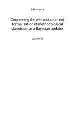 Concerning the weakest coherent formalization of methodological skepticism as a Bayesian updater af Loke Hagberg