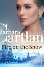 Fire on the Snow af Barbara Cartland