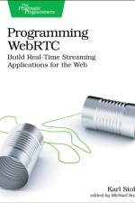 Programming WebRTC af Karl Stolley