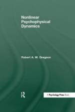 Nonlinear Psychophysical Dynamics af Robert A.M. Gregson