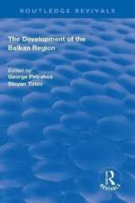 The Development of the Balkan Region af George (University of Thessaly Greece) Petrakos