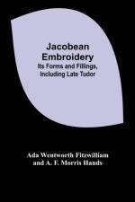 Jacobean Embroidery af Ada Wentworth Fitzwilliam