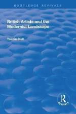 British Artists and the Modernist Landscape af Ysanne Holt