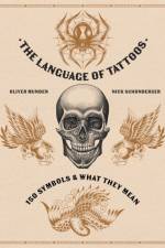 The Language of Tattoos af Nick Schonberger