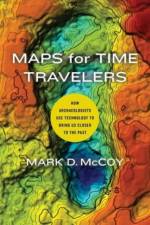 Maps for Time Travelers af Mark D. McCoy