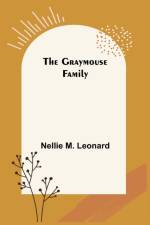 The Graymouse Family af Nellie M. Leonard