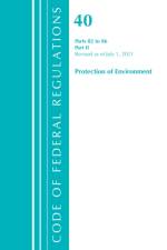Code of Federal Regulations, Title 40 Protection of the Environment 82-86, Revised as of July 1, 2021 af Office Of The Federal Register (U.S.)