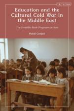 Education and the Cultural Cold War in the Middle East af Mahdi Ganjavi