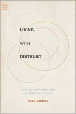 Living with Distrust af Radu (Lecturer in Anthropology Umbres