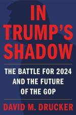 In Trump's Shadow af David M Drucker
