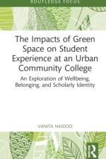 The Impacts of Green Space on Student Experience at an Urban Community College af Vanita Naidoo