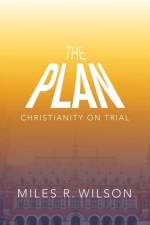 The Plan af Miles R Wilson