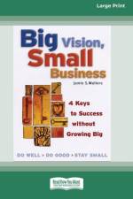 Big Vision, Small Business af Jamie S. Walters