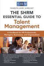 The SHRM Essential Guide to Talent Management af Sharlyn Lauby