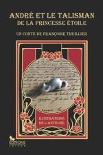 André et le talisman de la princesse Etoile af Françoise Thuillier