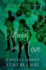 Different kinds of Love af Svenja Bartsch