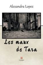 Les maux de Tara af Alexandra López