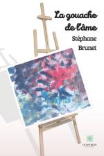 La gouache de l¿âme af Brunet Stéphane