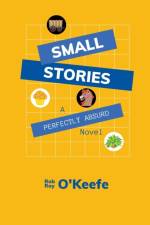 Small Stories af Rob Roy O'Keefe