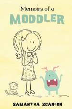 Memoirs of a Moddler af Samantha Scanlon