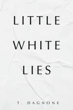 Little White Lies af T. Dagnone